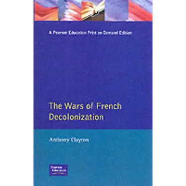 The Wars of French Decolonization