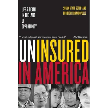 Uninsured in America, Updated: Life and Death in the Land of Opportunity