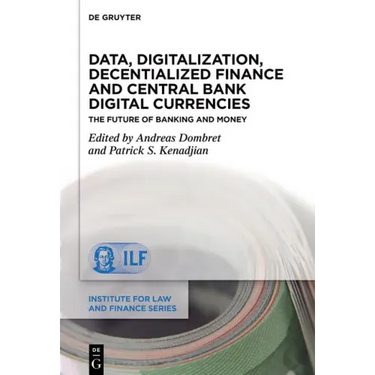 Data, Digitalization, Decentialized Finance and Central Bank Digital Currencies: The Future of Banking and Money