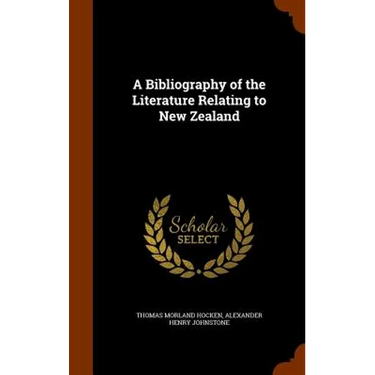 A Bibliography of the Literature Relating to New Zealand