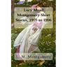 Lucy Maud Montgomery Short Stories, 1905 to 1906
