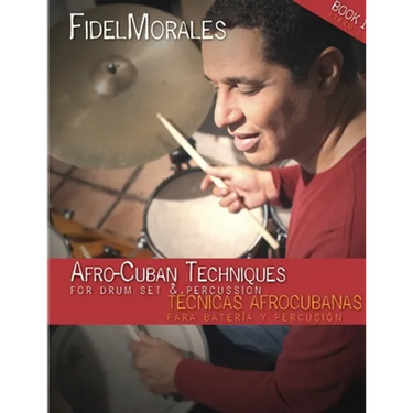 Afro-Cuban Techniques for Drum Set & Percussion