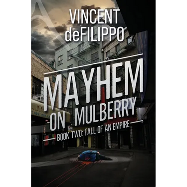 Mayhem on Mulberry: Fall of an Empire