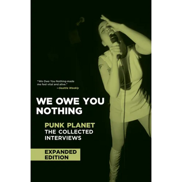 We Owe You Nothing: Punk Planet: The Collected Interviews