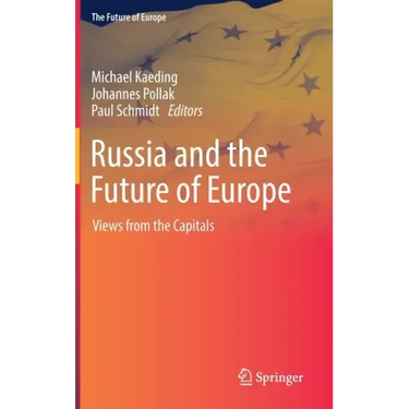 Russia and the Future of Europe: Views from the Capitals