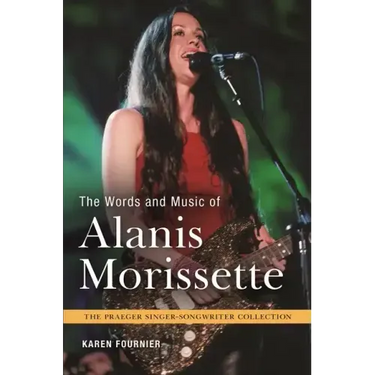 The Words and Music of Alanis Morissette