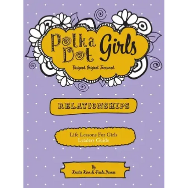 Polka Dot Girls Relationships Leaders Guide