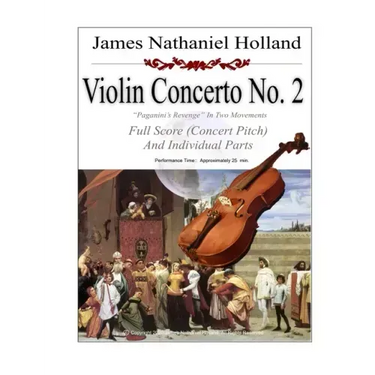 Violin Concerto No. 2 Paganini's Revenge in Two Movements: Full Score (Concert Pitch) and Individual Parts