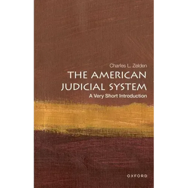 The American Judicial System: A Very Short Introduction