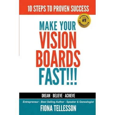 Make Your Vision Boards FAST!!!: 10 Steps To Proven Success