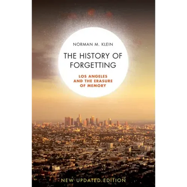 The History of Forgetting: Los Angeles and the Erasure of Memory