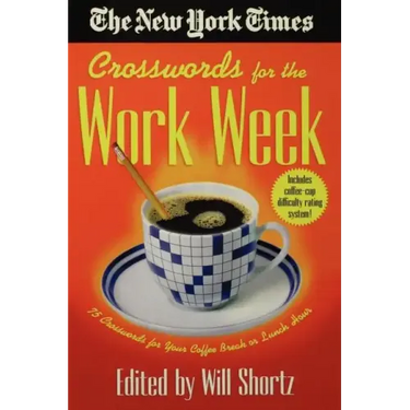 The New York Times Crosswords for the Work Week: 75 Crosswords for Your Coffee Break or Lunch Hour