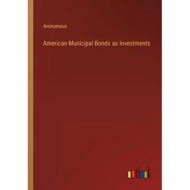 American Municipal Bonds as Investments