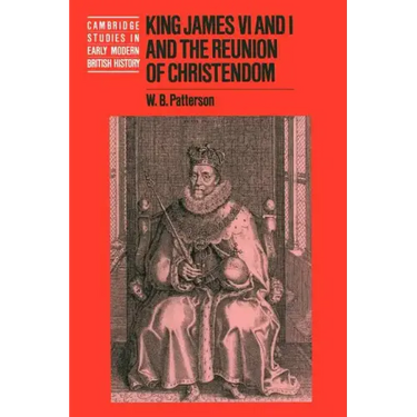 King James VI and I and the Reunion of Christendom