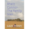 Rhett Connor- The Family Man
