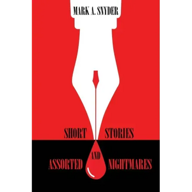 Short Stories and Assorted Nightmares