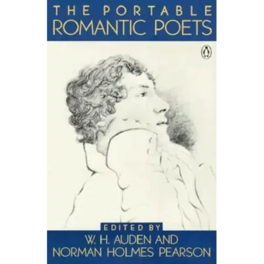 The Portable Romantic Poets: Romantic Poets: Blake to Poe