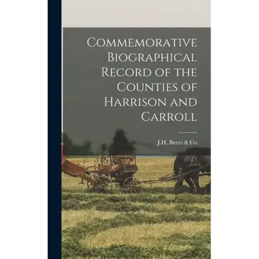 Commemorative Biographical Record of the Counties of Harrison and Carroll