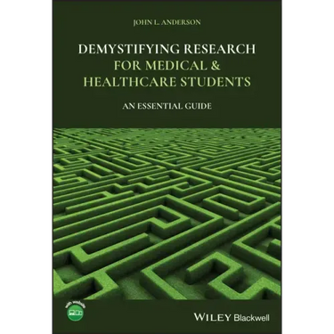Demystifying Research for Medical and Healthcare Students: An Essential Guide