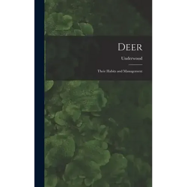 Deer: Their Habits and Management