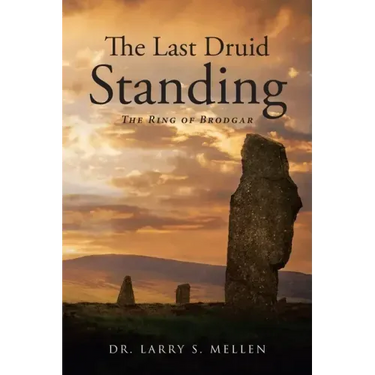 The Last Druid Standing: The Ring of Brodgar