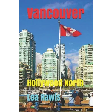 Vancouver: Hollywood North