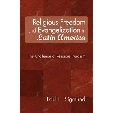 Religious Freedom and Evangelization in Latin America