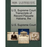 The U.S. Supreme Court Transcripts of Record Paquete Habana