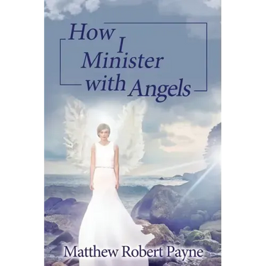 How I Minister with Angels: Angels Books series