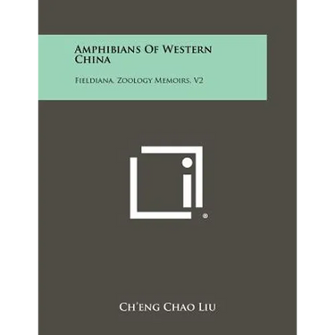 Amphibians of Western China: Fieldiana, Zoology Memoirs, V2