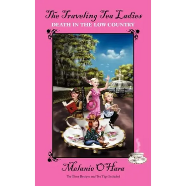 The Traveling Tea Ladies Death in the Low Country