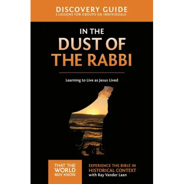 In the Dust of the Rabbi Discovery Guide: Learning to Live as Jesus Lived 6