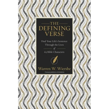 The Defining Verse: Find Your Life's Sentence Through the Lives of 63 Bible Characters