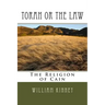 Torah or The Law: The Religion of Cain
