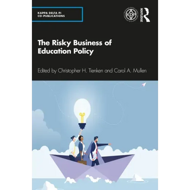 The Risky Business of Education Policy