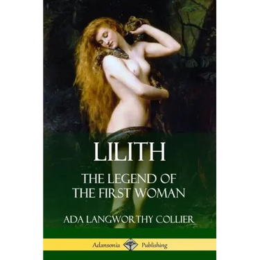 Lilith: The Legend of the First Woman