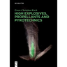 High Explosives, Propellants, Pyrotechnics