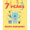 7 Years Being Awesome: Cute Birthday Party Coloring Book for Kids Animals, Cakes, Candies and More Creative Gift Seven Years Old Boys and Girls.