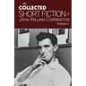 Collected Short Fiction of John William Corrington