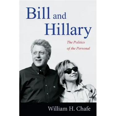 Bill and Hillary: The Politics of the Personal