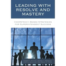 Leading with Resolve and Mastery: Competency-Based Strategies for Superintendent Success