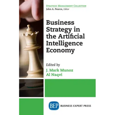 Business Strategy in the Artificial Intelligence Economy