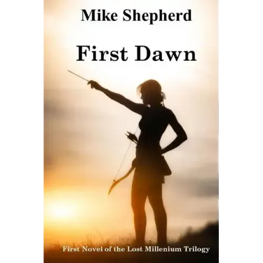 First Dawn: First Novel of the Lost Millenium Trilogy