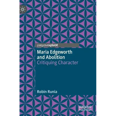 Maria Edgeworth and Abolition: Critiquing Character