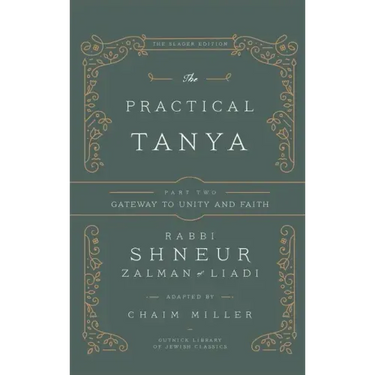 The Practical Tanya - Part Two - Gateway to Unity and Faith
