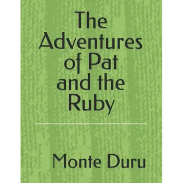 The Adventures of Pat and the Ruby