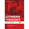 Lutheran Theology: A Critical Introduction