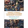 Subject Literacy in Culturally Diverse Secondary Schools: Supporting Eal Learners