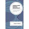 Unrealized Digital Democracy: A Critical Analysis of Power in the Digital Age