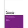 Postsecular Feminisms: Religion and Gender in Transnational Context